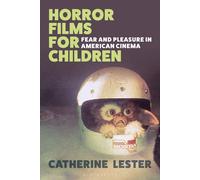 Horror Films For Children: Fear And Pleasure In American Cinema