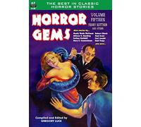 Horror Gems, Volume Fifteen, Henry Kuttner and Others
