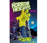 Horror Heights: The Slime: Book 1