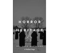Horror Heritage: A NoDak Saga