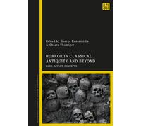 Horror In Classical Antiquity And Beyond