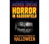 Horror in Haddonfield - Andrew Grevas - Fayetteville Mafia Press - ebook (ePub) - Livre