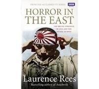 Horror In The East Rees, Laurence (Auteur)