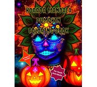 Horror Mandala Pumpkin Coloring Book: Adult Jack-o'-Lantern Mandala Coloring Book: 51 Intricate Scary Pumpkin Designs for Halloween Stress Relief
