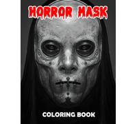 Horror Mask Coloring Book: Entertaining Coloring Pages With Incredible Illustration Of Horror Mask To Unleash Creativity Energy Gift Idea For All Ages