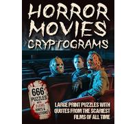 Horror Movie Cryptograms: Large Print Puzzle Book with 666 Quotes from the Scariest Films of All Time