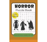 Horror Puzzle Book: Puzzle Book With Easy to Read Print containing Word Search, Crossword and Suduko Puzzles about Horror, Fright, Halloween and More ... Gift for Vacations, Holidays and Free Times