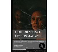 Horror & Sci-Fiction Magazine - Fourth Edition: A Journey into Fear, Survival, and the Unknown has just begun.