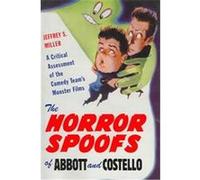 Horror Spoofs of Abbott and Costello Jeffrey S. Miller (Auteur)