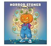 Horror Stoner Coloring Book: 60+ Relaxing and Adorable Illustrations to Lift Your Mood and Calm Your Mind