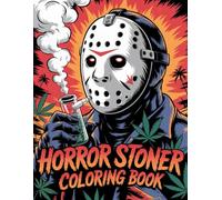 Horror Stoner Coloring Book: Spooky & Adorable 50 Chibi Horror Designs with Weed Infused, Psychedelic for Adults, Men and Women | Ideal for Relaxation and Stress Relief