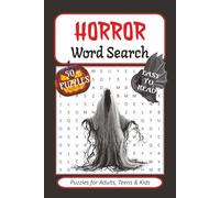 Horror Word Search Puzzle Book: Word Searches with Easy to Read Prints about Ghosts, Hauntings, The Unseen and more | 6x9 inches, 110 pages | 50+ ... Puzzle Fun for Vacations, Holidays & Downtime