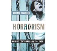 Horrorism: Naming Contemporary Violence
