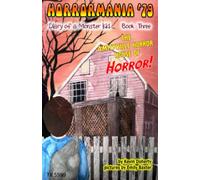 Horrormania '79 Diary of a Monster Kid Book Three: The Amityville Horror House of Horror
