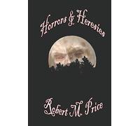Horrors & Heresies