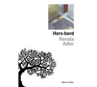 Hors-bord - Renata Adler - De L'olivier Eds - broché - Roman