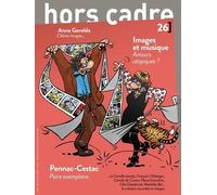 Hors Cadre N° 26 ? Image Et Musique, Amours Utopiques ?