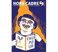 Hors Cadre(S) N° 18, Mars À Septembre 2016 - L'humour