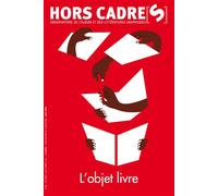 Hors Cadre[s] N°19 - l'Objet Livre Octobre 2016 - Collectif - Atelier Du Poisson Soluble - broché - Revue