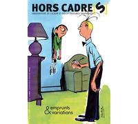 Hors Cadre[s] n° 25 - Emprunts et Variations Observatoire de l'album et des littératures graphiques - Collectif - Atelier Du Poisson Soluble - broché - Revue