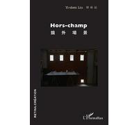 Hors-champ Edition bilingue français-chinois - Yi-Chen Liu - L'harmattan - broché - Essai