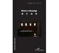 Yi-Chen Liu – Hors-champ – Édition bilingue français-chinois – Essai – Broché
