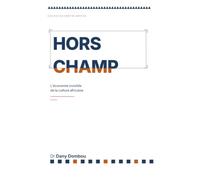 HORS-CHAMP: L'économie invisible de la culture africaine