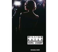 Hors champ - William Bayer - Rivages - Poche - Roman