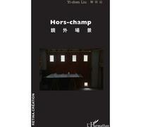 Yi-Chen Liu – Hors-champ – Édition bilingue français-chinois – Essai – Broché