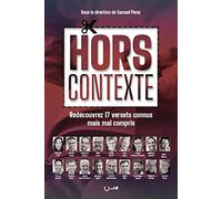 Hors contexte. Redécouvrez 17 versets connus mais mal compris