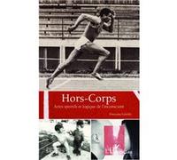 Françoise Labridy – Hors-corps : Actes sportifs et logique de l'inconscient – Broché
