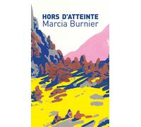 Hors d'atteinte - Marcia Burnier - Cambourakis - broché - Roman