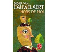 HORS DE MOI by DIDIER VAN CAUWELAERT (March 19,2011)