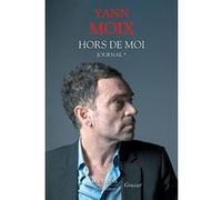 Hors de moi - Journal Yann Moix (Auteur)