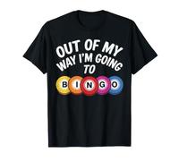 Hors de Mon Chemin, Je Vais Jouer au Bingo avec Funny Player T-Shirt