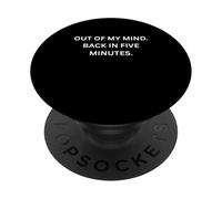 Hors de Mon Esprit. Retour dans Cinq Minutes. pour Sarcastic People PopSockets PopGrip Adhésif
