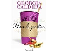 Hors de question Georgia Caldera (Auteur)