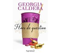 Hors de question - Georgia Caldera - Pygmalion - broché - Roman