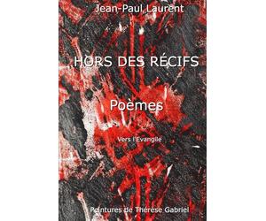 Hors des récifs: Poèmes vers l'évangile