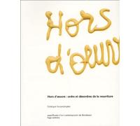 Hors d'oeuvre, ordre et désordres de la nourriture