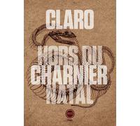 Hors du charnier natal - Claro - Inculte-Derniere Marge - broché - Roman