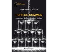 Hors du commun Impensés de la distinction sociale - Jean-Pascal Daloz - Hermann - broché - Essai