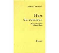 Hors du commun - Maurice Vlaminck Maurice Savin - Marcel Sauvage - Grasset - Livre