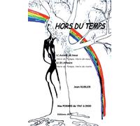 Hors du temps AUTOUR DE NOUS et AILLEURS - Monsieur Jean KUBLER - Jkdc Eds - broché - Poésie