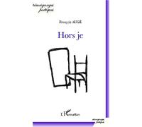 Hors je - François Augé - L'harmattan - broché - Poésie