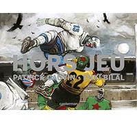 Hors jeu Ne2018 - Enki Bilal - Casterman - cartonné - Bande dessinée
