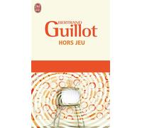 Hors jeu - Bertrand Guillot - J'ai Lu - Poche - Roman