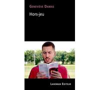 Hors-jeu - Geneviève Damas - Lansman Eds - broché - Théâtre