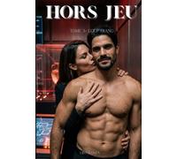 Hors Jeu - Tome 3- Coup franc: Romance sportive et manipulations dans le monde du football : Amours contrariées