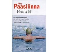 Hors-la-loi Arto Paasilinna (Auteur), Anne Colin Du Terrail (Traduction)